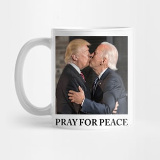 Pray For Peace - Joe Biden And Donald Trump Kissing Mug